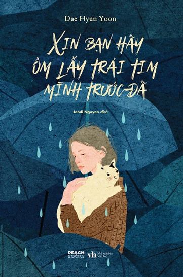 Xin bạn hãy ôm lấy trái tim mình trước đã